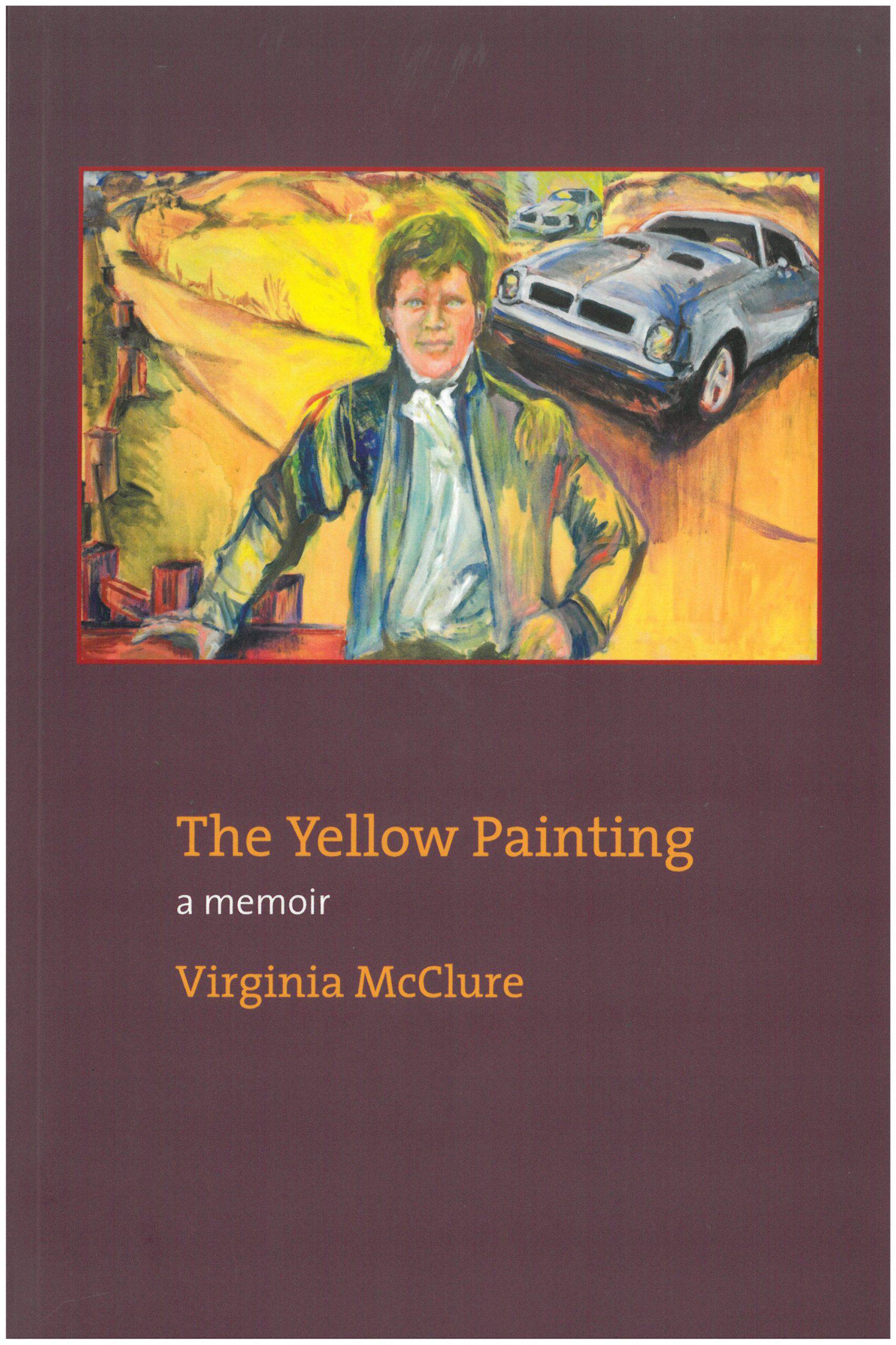 The Yellow Painting a memoir – Virginia McClure