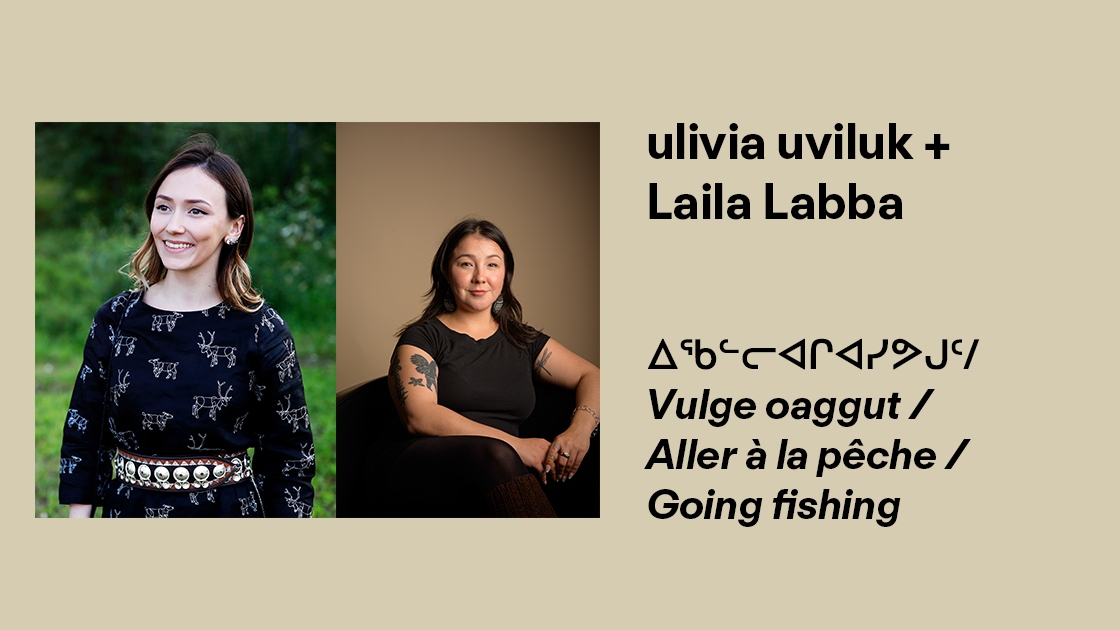ulivia uviluk et Laila Labba ᐃᖃᓪᓕᐊᒋᐊᓯᕗᒍᑦ / Vulge oaggut